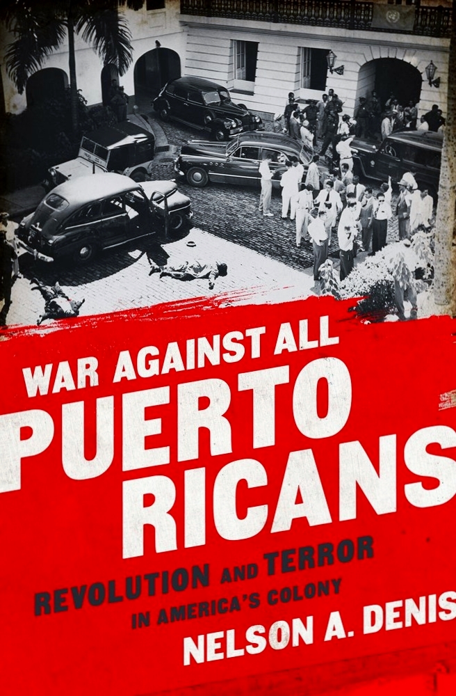 WAR AGAINST ALL PUERTO RICANS | Revolution and Terror in America's Colony